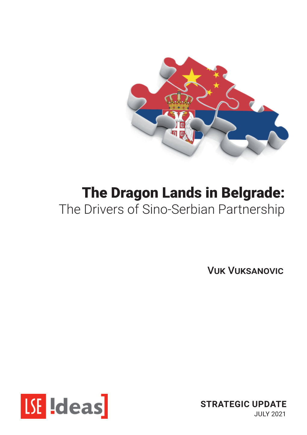 The Dragon Lands in Belgrade: the Drivers of Sino-Serbian Partnership