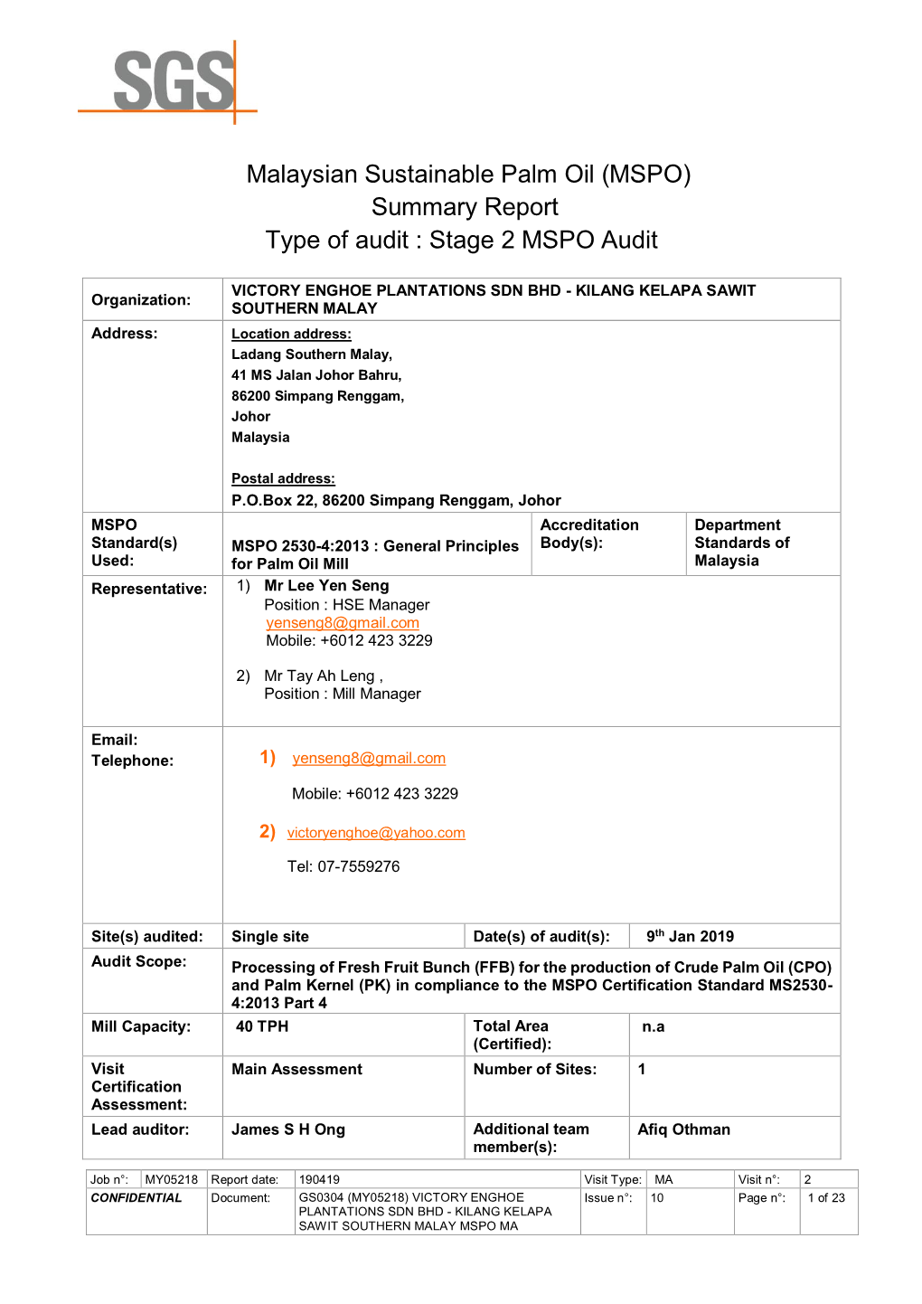 Malaysian Sustainable Palm Oil (MSPO) Summary Report Type of Audit : Stage 2 MSPO Audit
