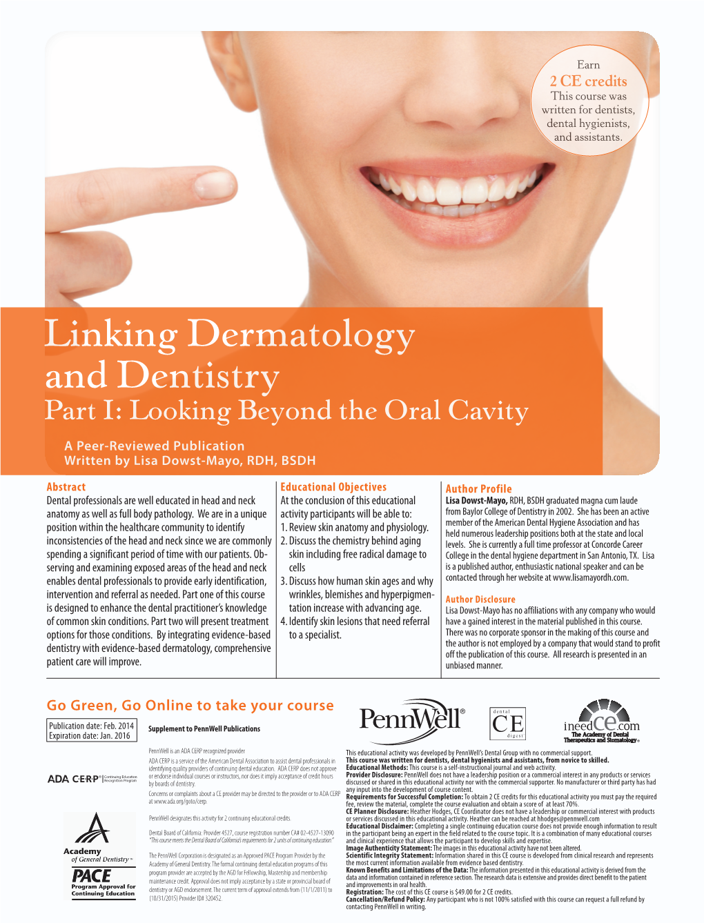 Linking Dermatology and Dentistry Part I: Looking Beyond the Oral Cavity a Peer-Reviewed Publication Written by Lisa Dowst-Mayo, RDH, BSDH