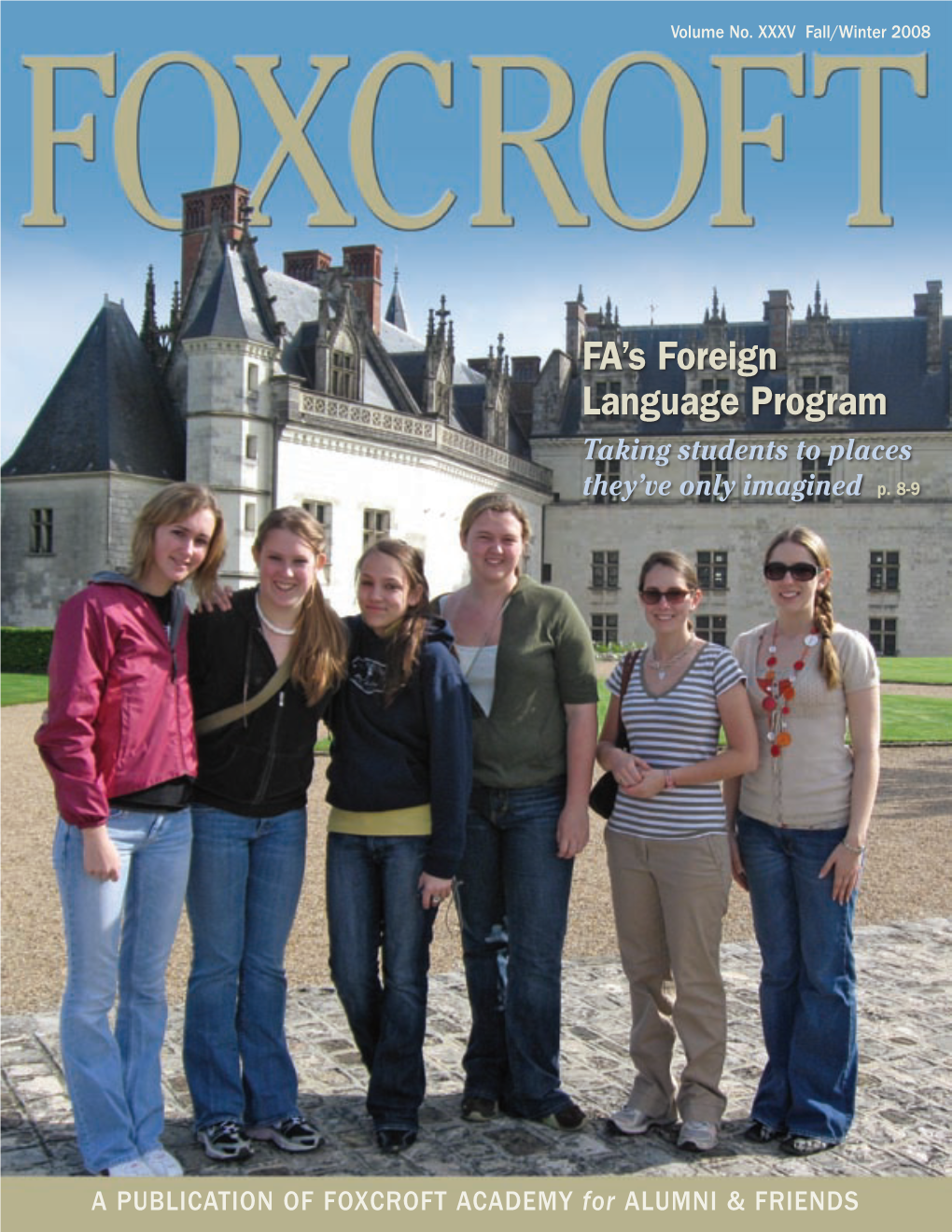 Fall/Winter 2008 Same Name, Visit FA’S New Website Great New Look! Come See the New and Improved Foxcroft Academy Website