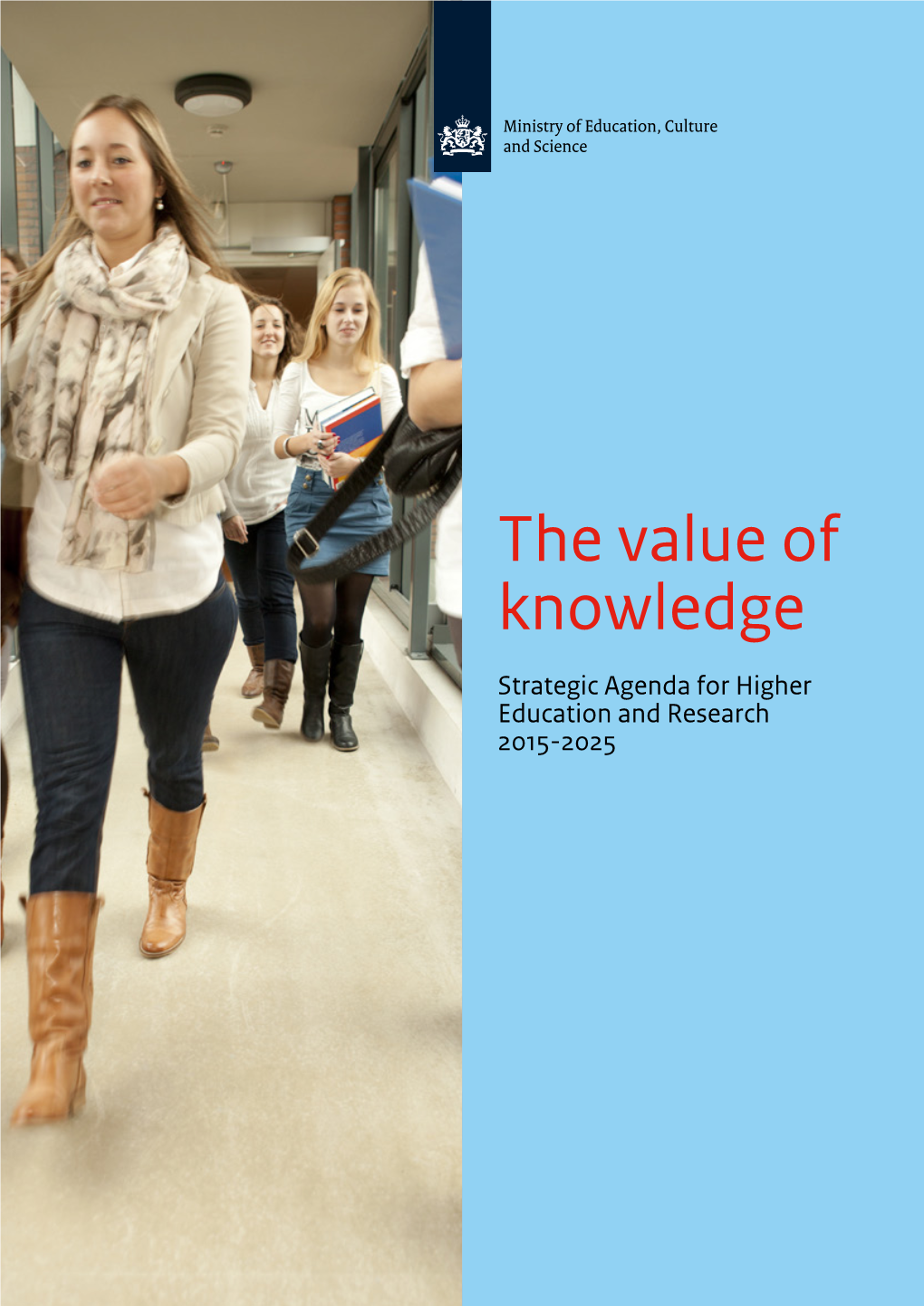 The Value of Knowledge Strategic Agenda for Higher Education and Research 2015-2025