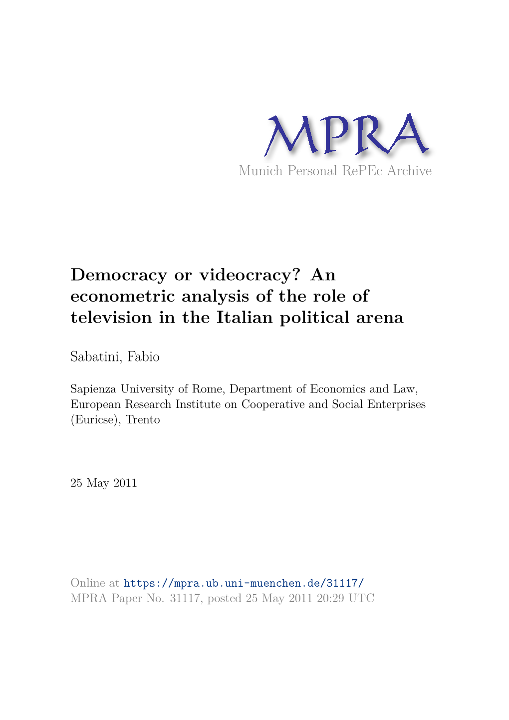 Democracy Or Videocracy? an Econometric Analysis of the Role of Television in the Italian Political Arena