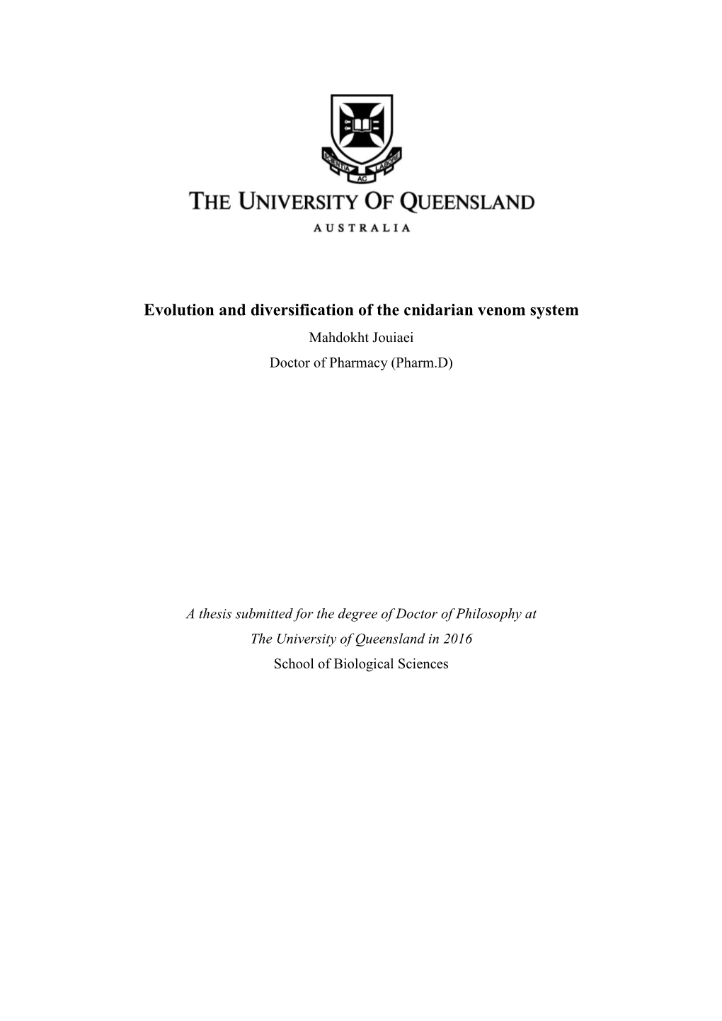 Evolution and Diversification of the Cnidarian Venom System Mahdokht Jouiaei Doctor of Pharmacy (Pharm.D)