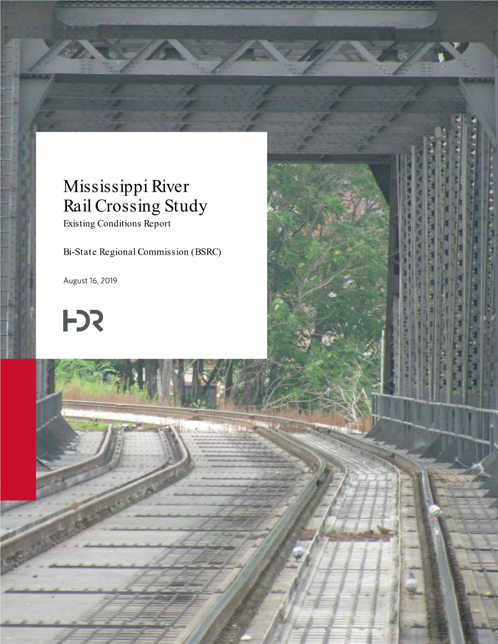 Mississippi River Rail Crossing Study Existing Conditions Report
