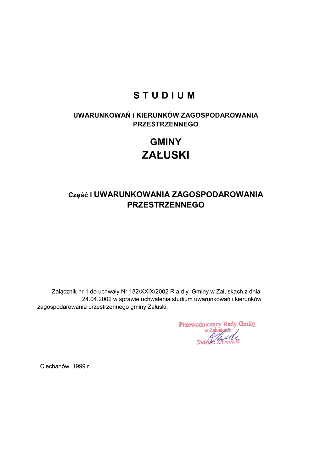 Gmina Załuski, Położona Przy Południowo - Wschodniej Granicy Powiatu Płońskiego, Zajmuje 112 Km2 , Co Stanowi 8,09 % Ogólnej Powierzchni Powiatu