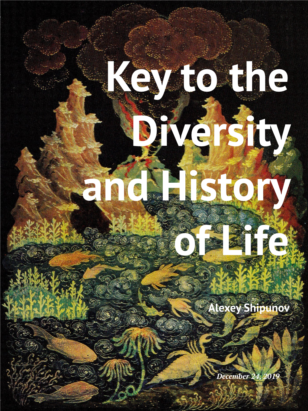 Key to the Diversity and History of Life