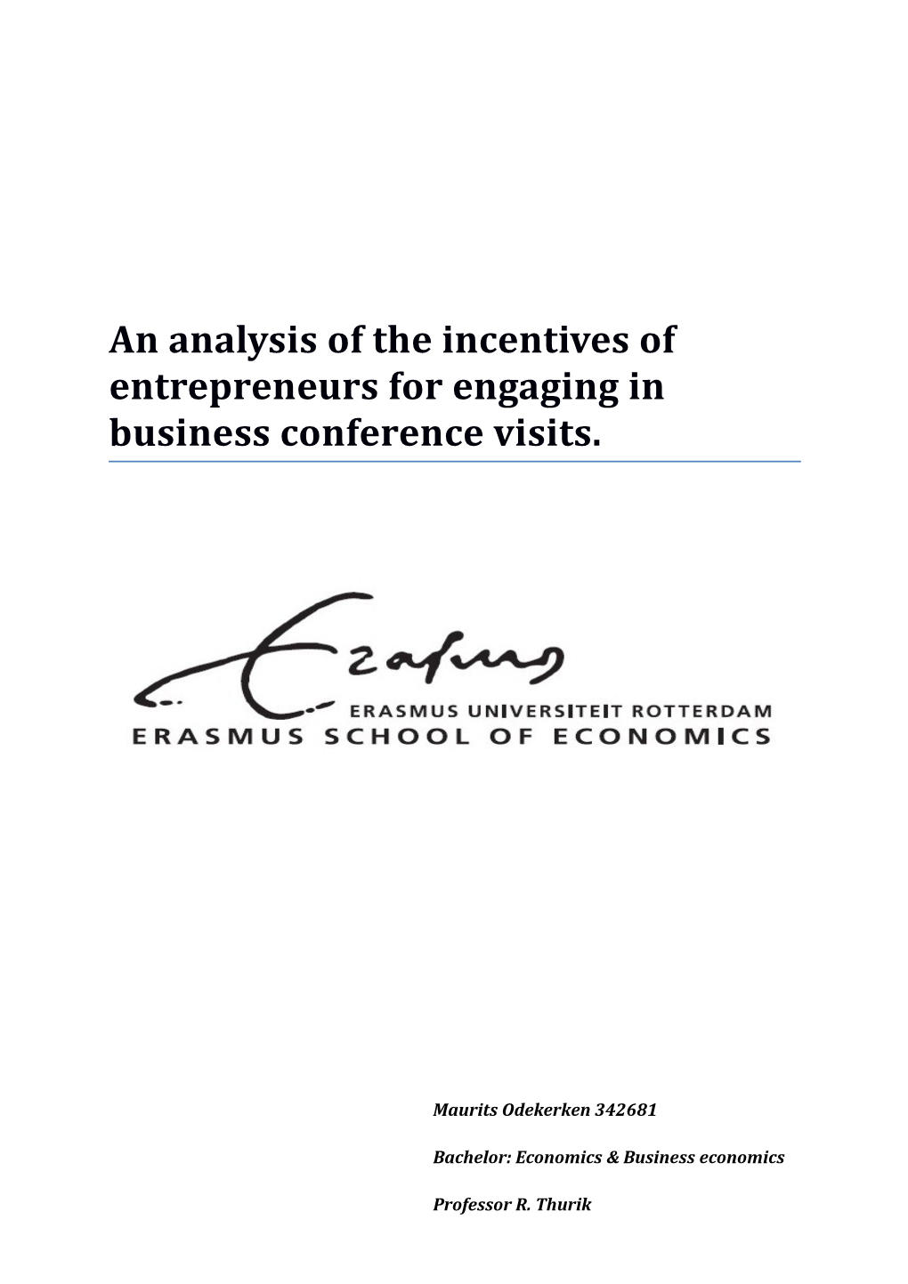 An Analysis of the Incentives of Entrepreneurs for Engaging in Business Conference Visits