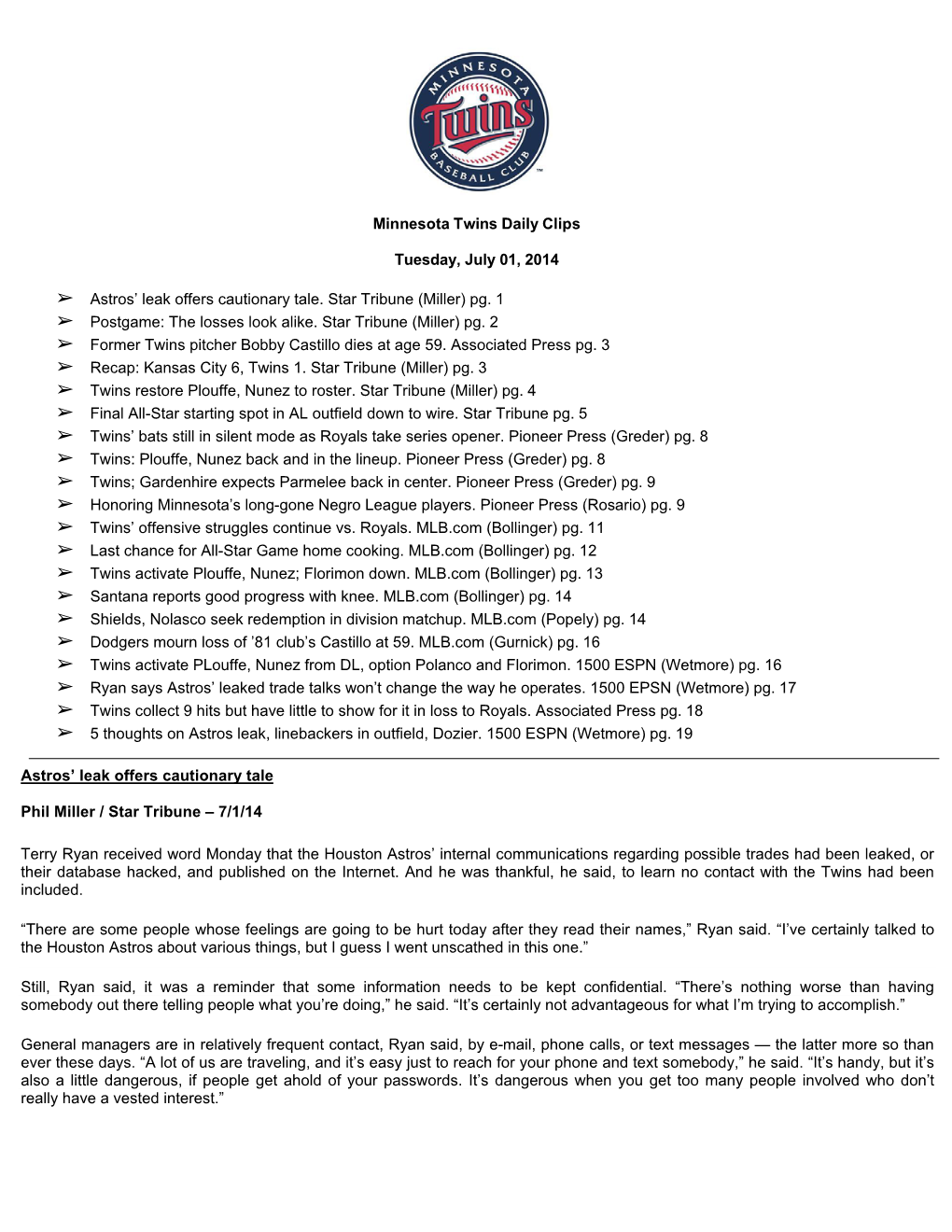 Minnesota Twins Daily Clips Tuesday, July 01, 2014 Astros' Leak Offers Cautionary Tale. Star Tribune