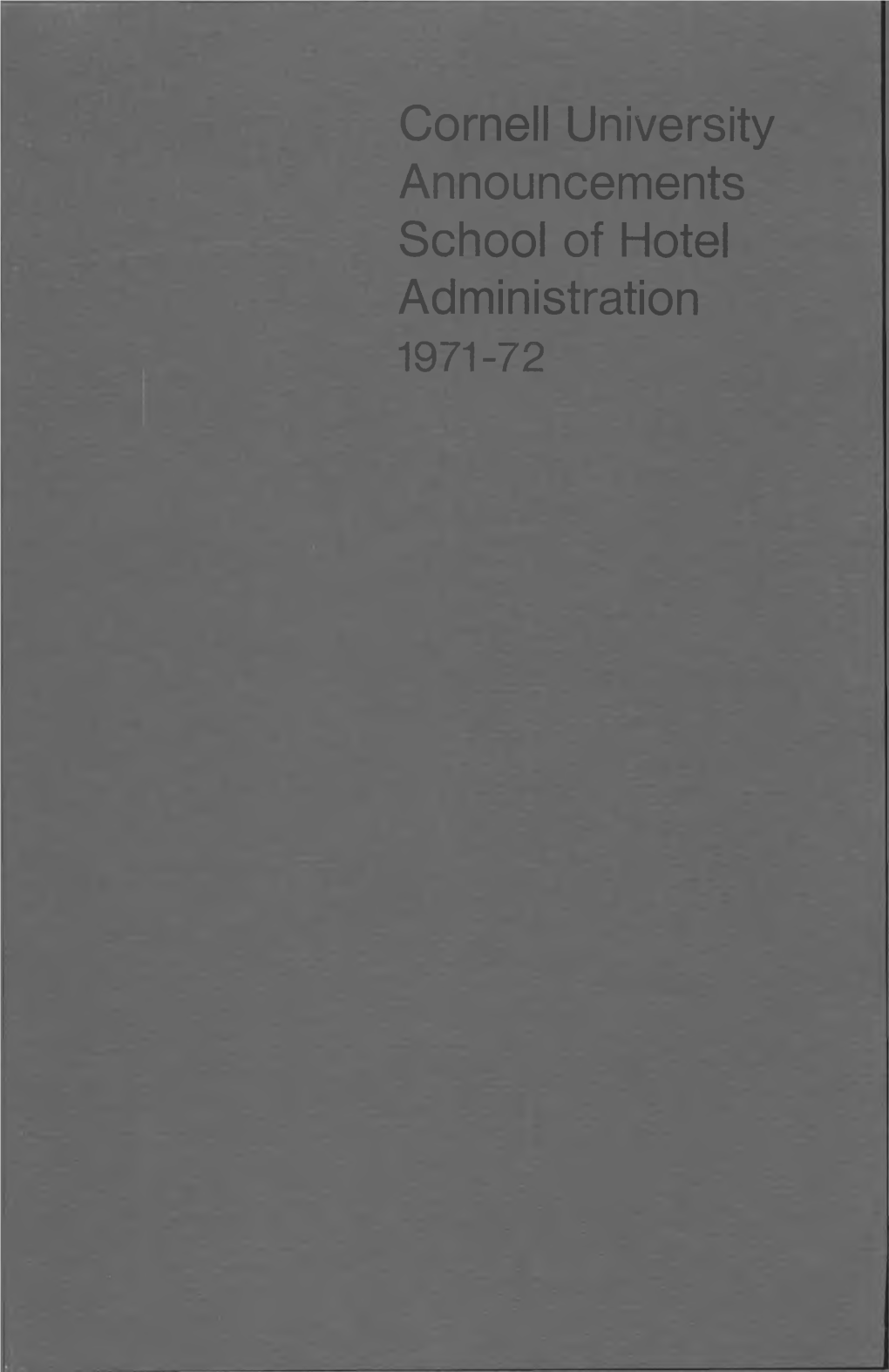 Cornell University Announcements School of Hotel Administration 1971-72