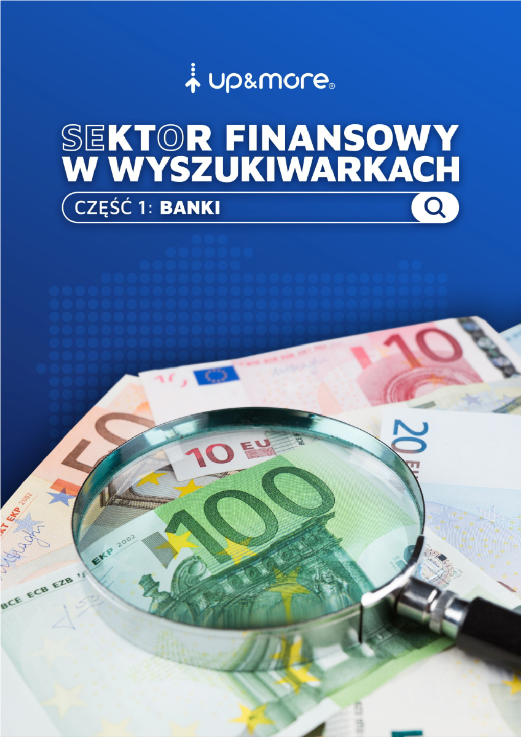 „Sektor Finansowy W Wyszukiwarkach. Część 1. Banki”