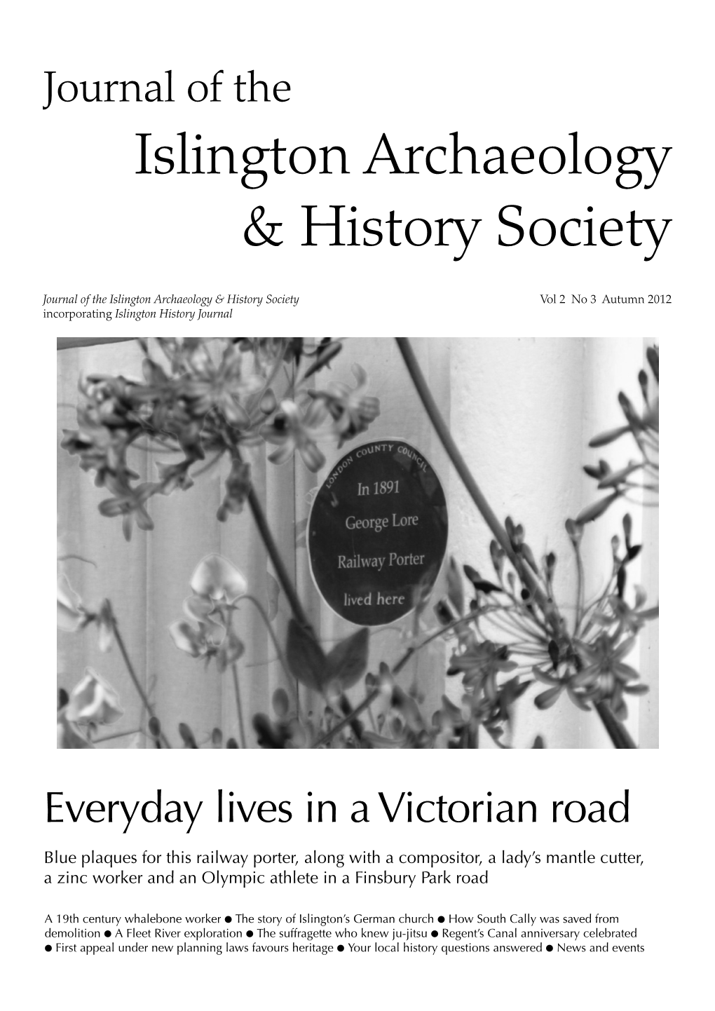 Autumn 2012 Incorporating Islington History Journal