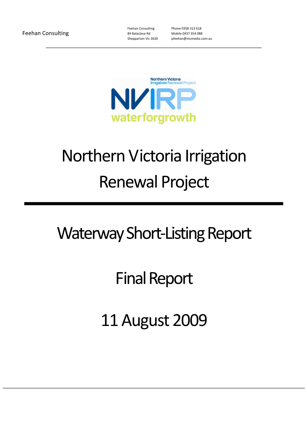 Northern Victoria Irrigation Renewal Project Waterway Short-Listing Report Final Report 11 August 2009