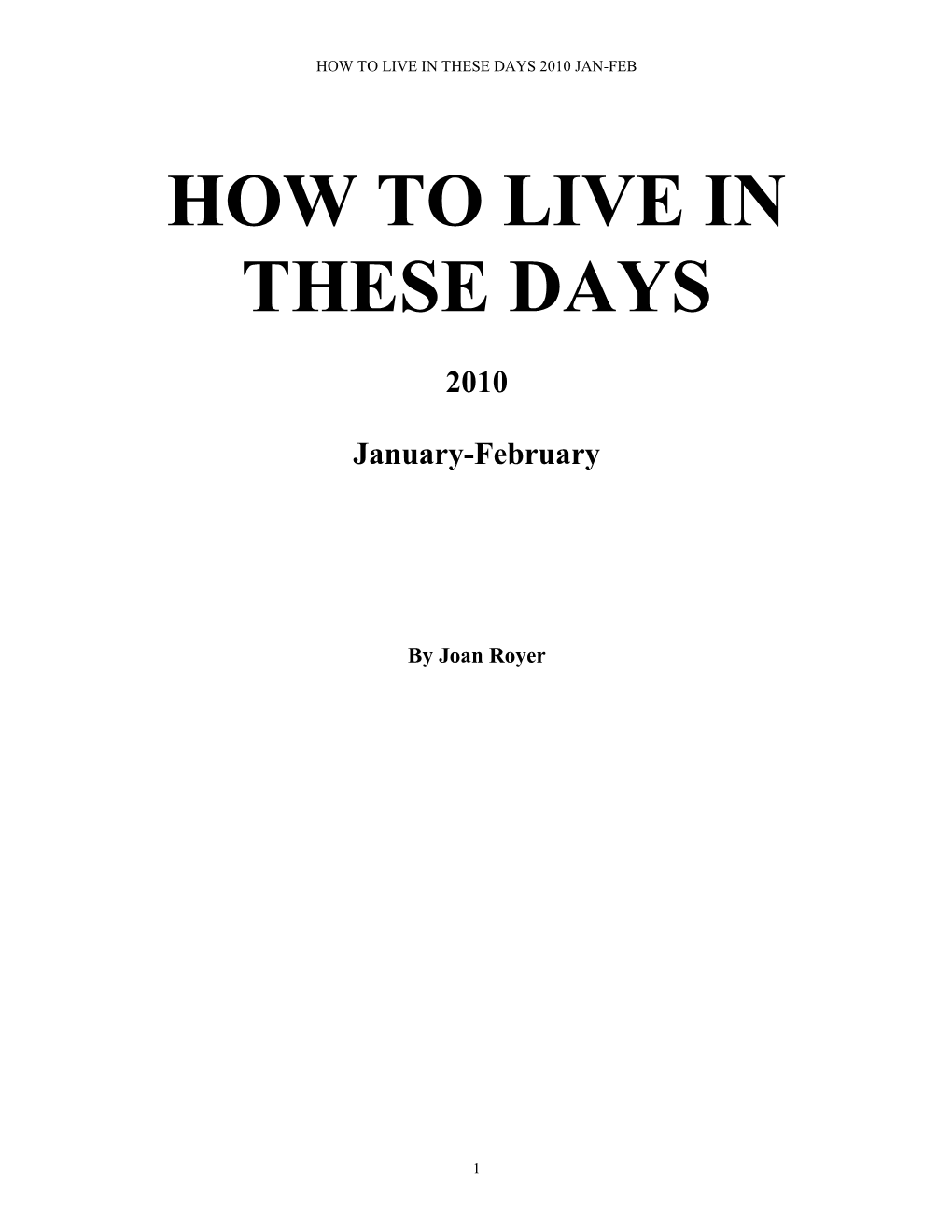 How to Live in These Days 2010 Jan-Feb