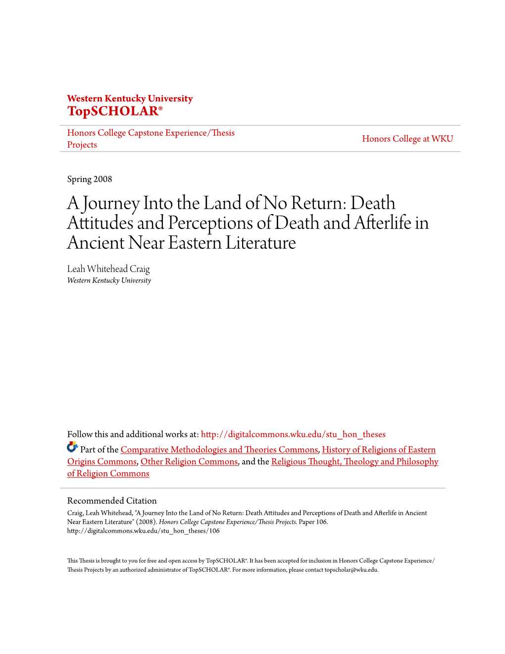 Death Attitudes and Perceptions of Death and Afterlife in Ancient Near Eastern Literature Leah Whitehead Craig Western Kentucky University