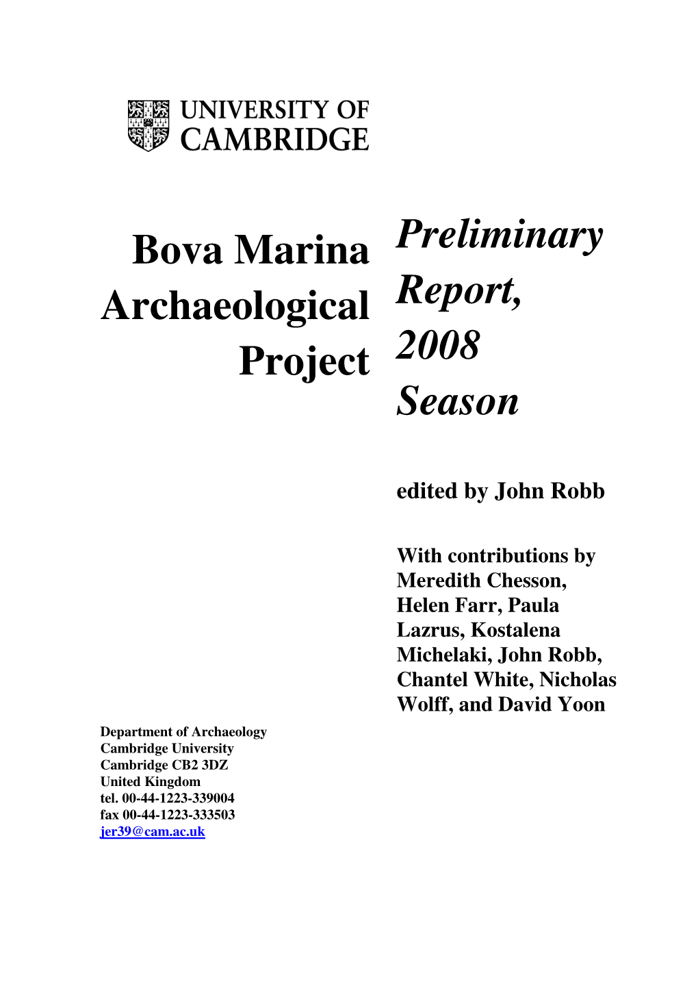 Bova Marina Archaeological Project Preliminary Report, 2008 Season