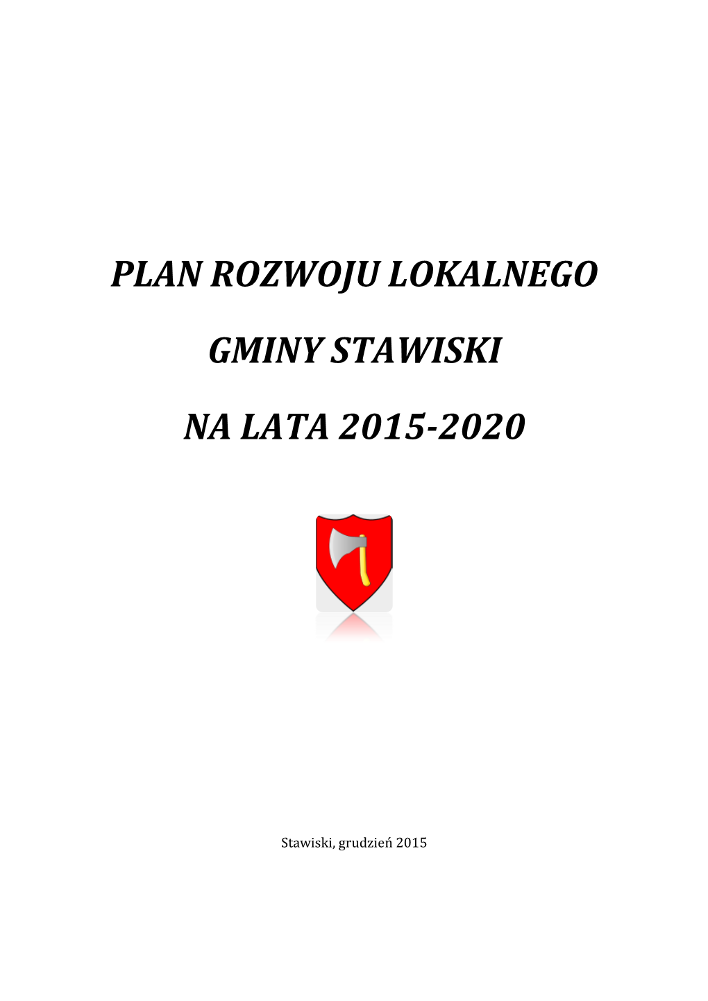 Plan Rozwoju Lokalnego Gminy Stawiski Na Lata 2015-2020 Urząd Miejski W Stawiskach