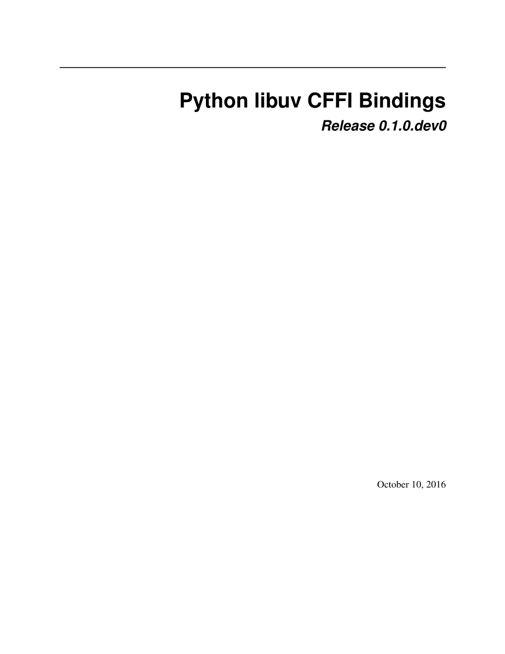 Python Libuv CFFI Bindings Release 0.1.0.Dev0