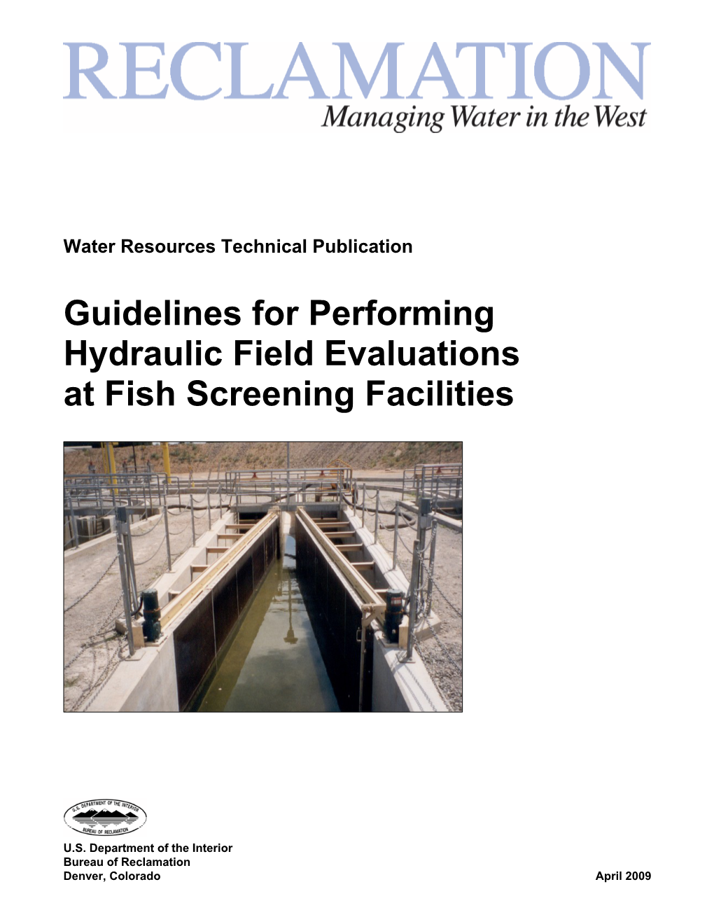 Guidelines for Performing Hydraulic Field Evaluations at Fish Screening Facilities