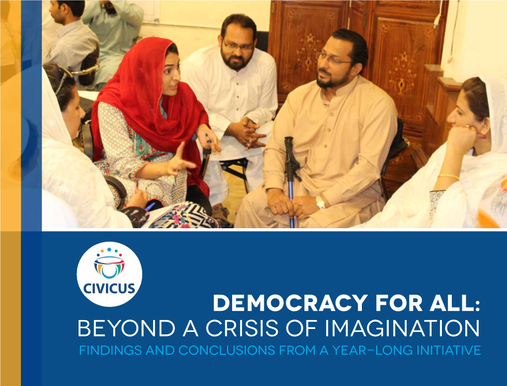 Democracy for All: Beyond a Crisis of Imagination Findings and Conclusions from a Year-Long Initiative 2 Democracy for All: Beyond a Crisis of Imagination