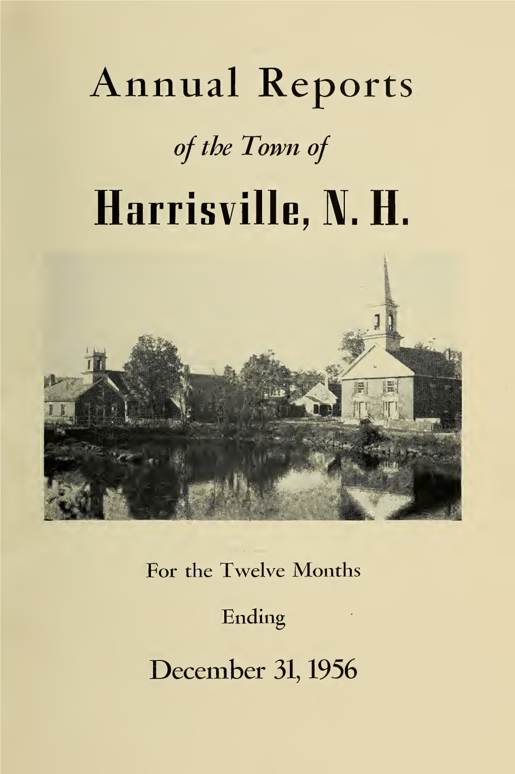 Annual Reports of the Town of Harrisville, N.H., for the Twelve