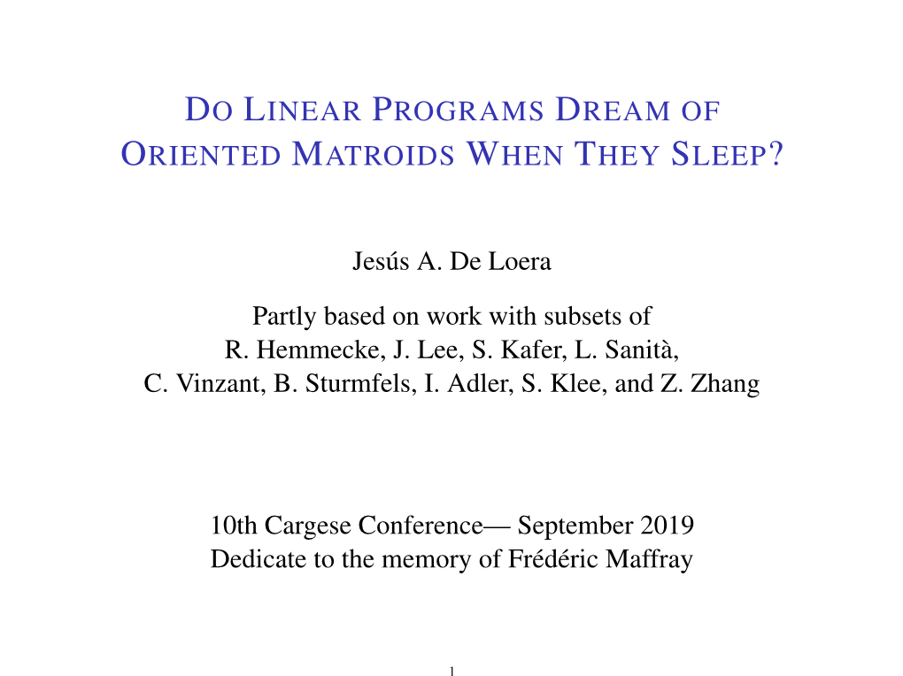 Do Linear Programs Dream of Oriented Matroids When They Sleep?