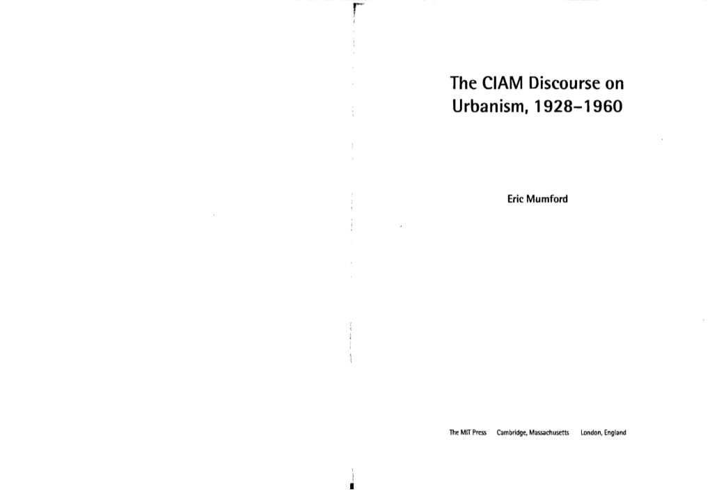 Eric Mumford, the CIAM Discourse on Urbanism