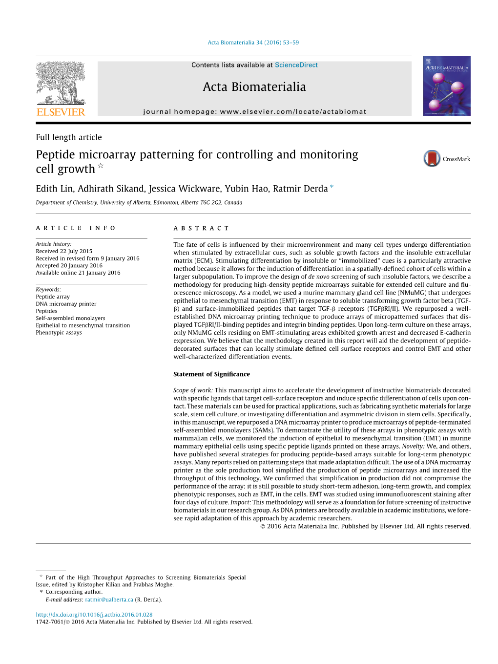 Peptide Microarray Patterning for Controlling and Monitoring Cell Growth Q ⇑ Edith Lin, Adhirath Sikand, Jessica Wickware, Yubin Hao, Ratmir Derda