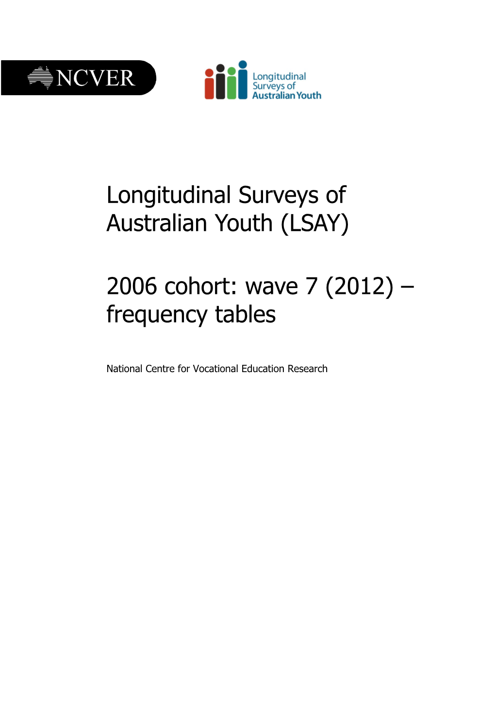 2006 Cohort: Wave 7 (2012) Frequency Tables