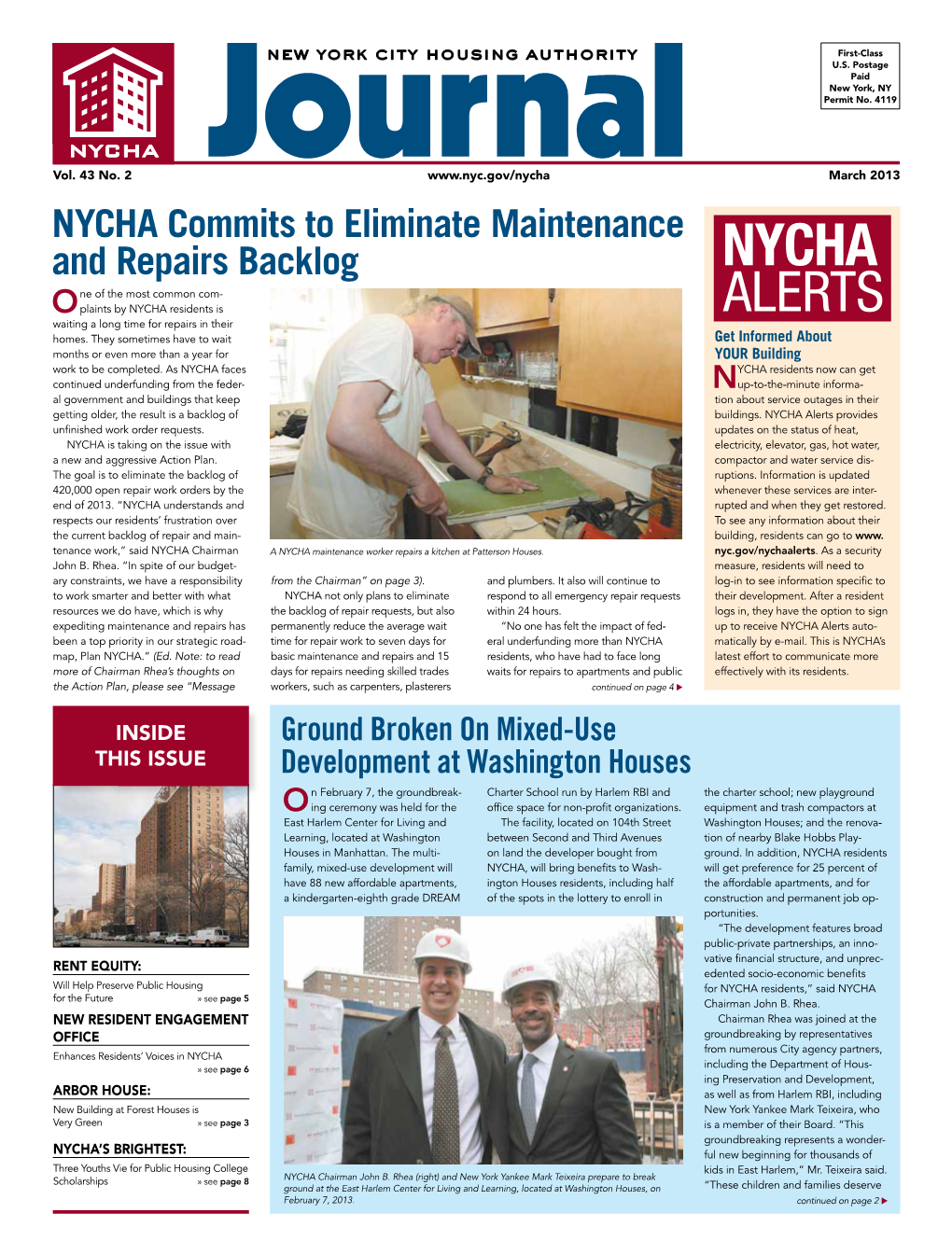 NYCHA Commits to Eliminate Maintenance and Repairs Backlog Ne of the Most Common Com- Oplaints by NYCHA Residents Is Waiting a Long Time for Repairs in Their Homes