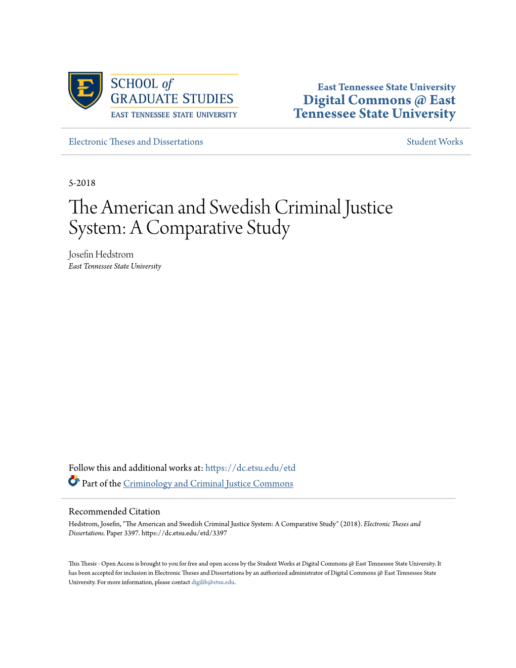 The American and Swedish Criminal Justice System: a Comparative Study Josefin Edh Strom East Tennessee State University