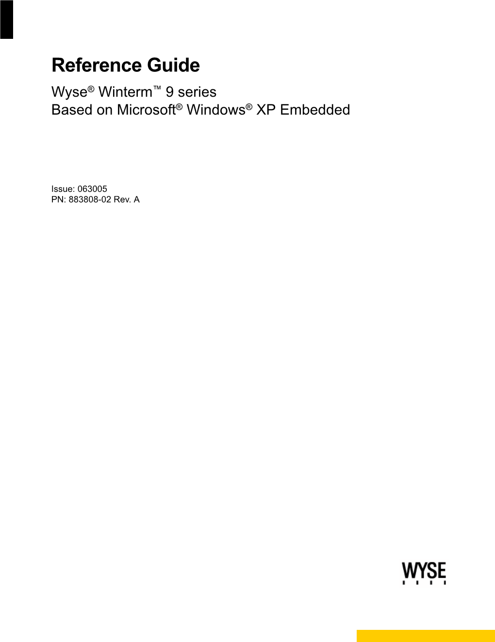 Reference Guide Wyse® Winterm™ 9 Series Based on Microsoft® Windows® XP Embedded