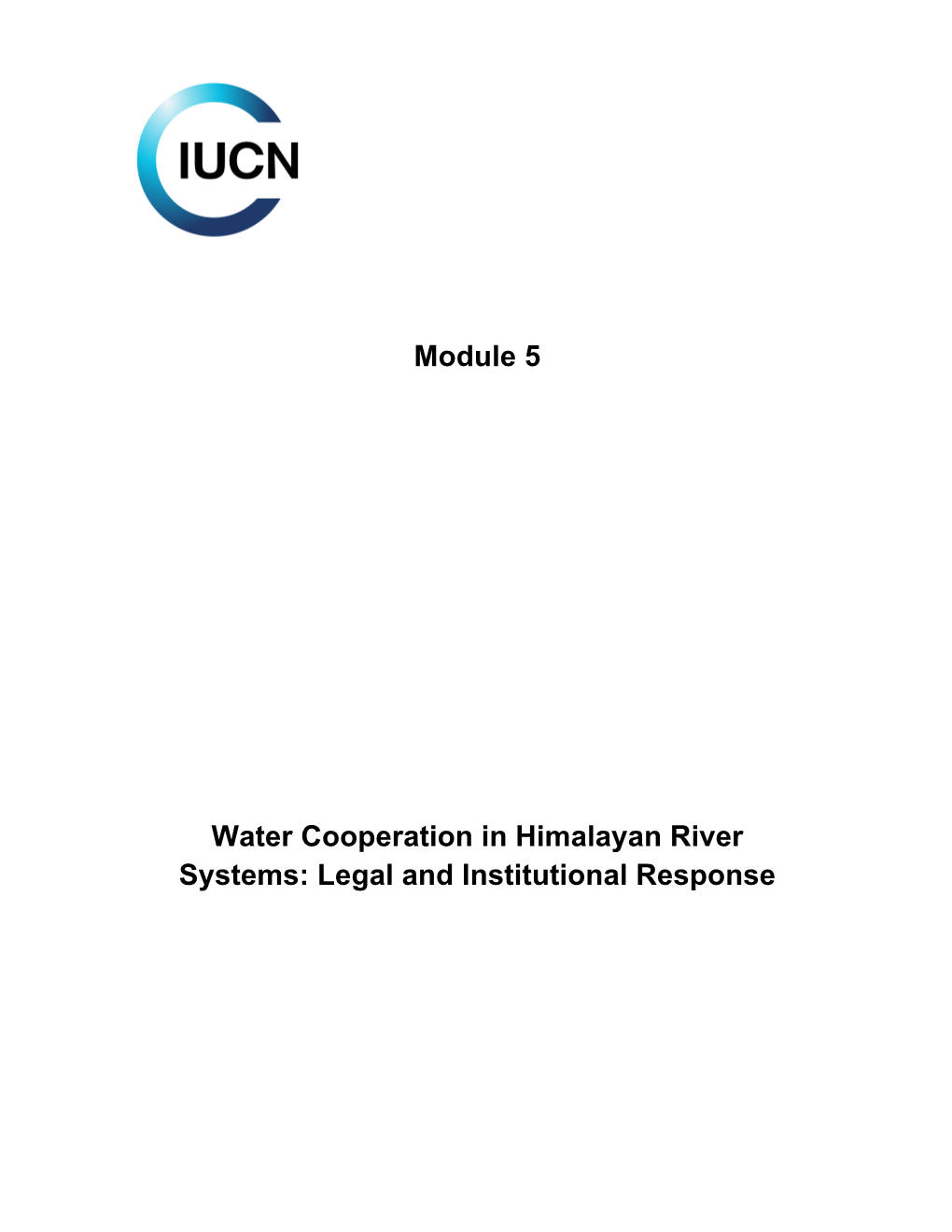 Module 5 Water Cooperation in Himalayan River Systems: Legal