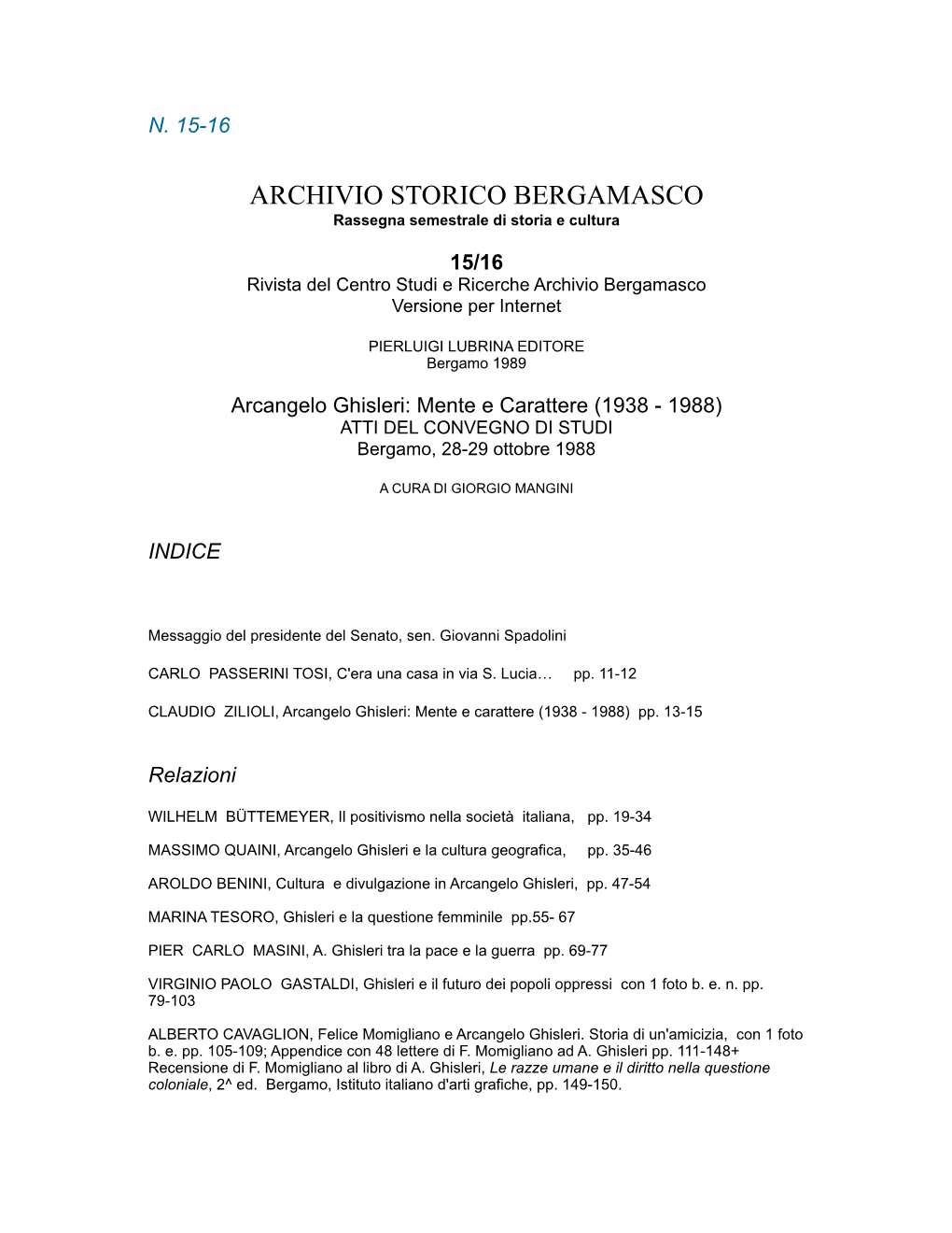 Roberto Ardigò (5) ) L'inizio Del Positivismo Italiano Nella Sua Forma Manifesta Come Corrente Filosofica E Scientifica
