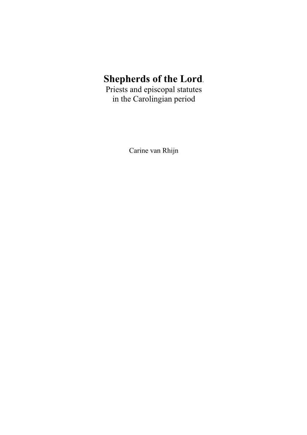 Shepherds of the Lord. Priests and Episcopal Statutes in the Carolingian Period