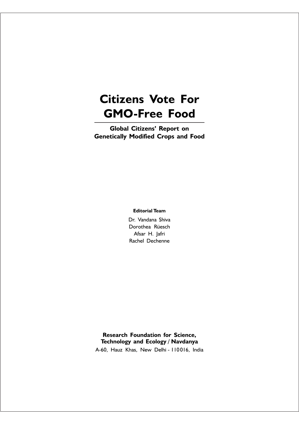 Citizens Vote for GMO-Free Food Global Citizens’ Report on Genetically Modified Crops and Food