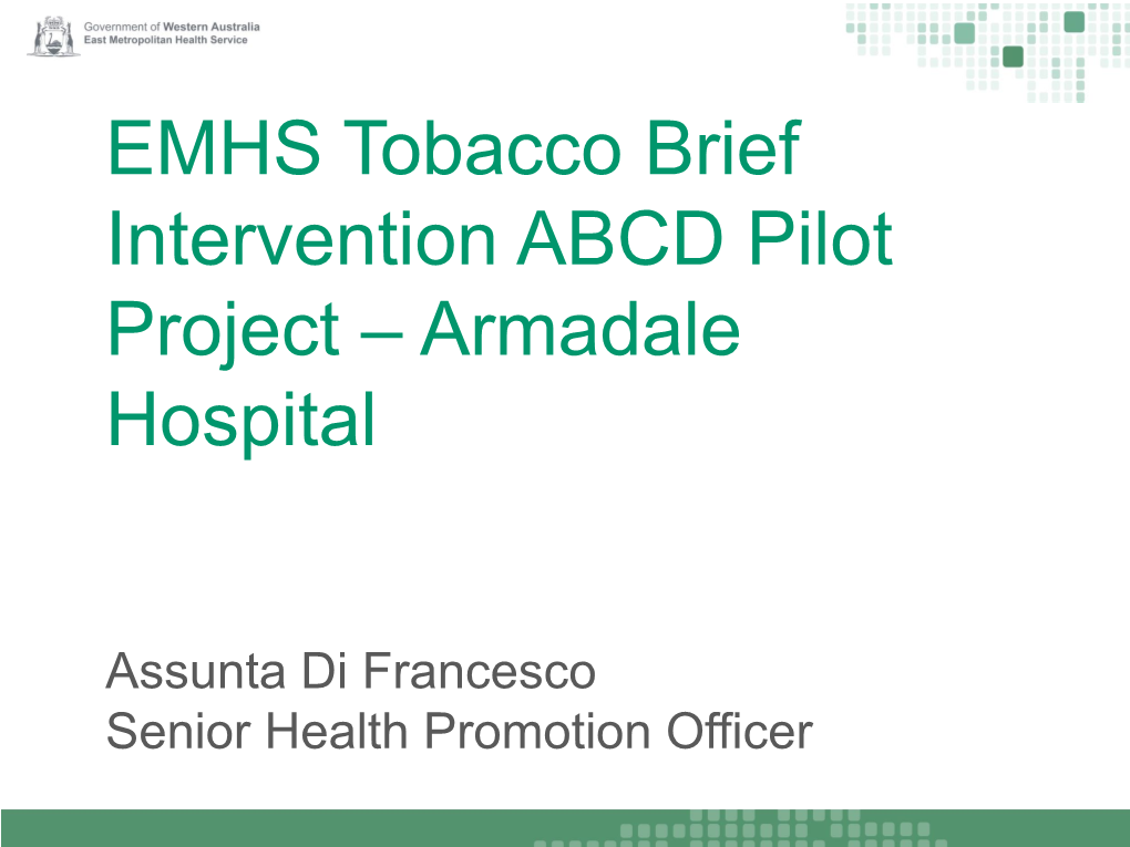 EMHS Tobacco Brief Intervention ABCD Pilot Project – Armadale Hospital