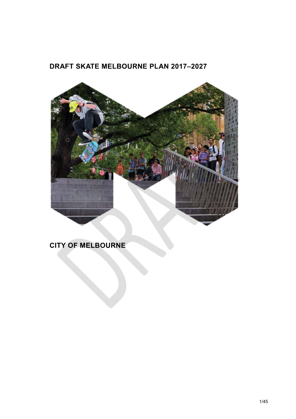 Draft Skate Melbourne Plan 2017–2027 City of Melbourne