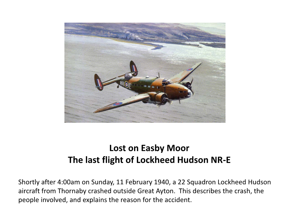 Lost on Easby Moor the Last Flight of Lockheed Hudson NR-E