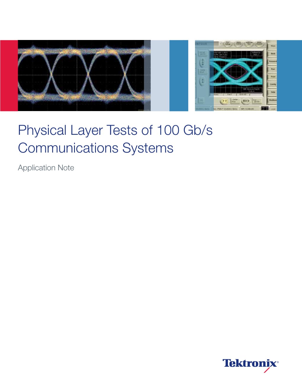 Physical Layer Tests of 100 Gb/S Communications Systems