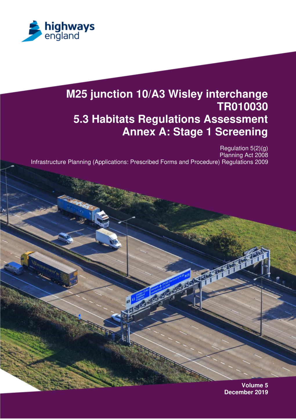 M25 Junction 10/A3 Wisley Interchange TR010030 5.3 Habitats Regulations Assessment Annex A: Stage 1 Screening