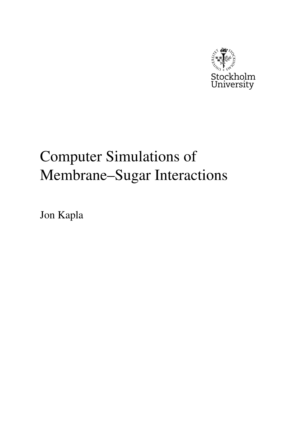 Computer Simulations of Membrane–Sugar Interactions