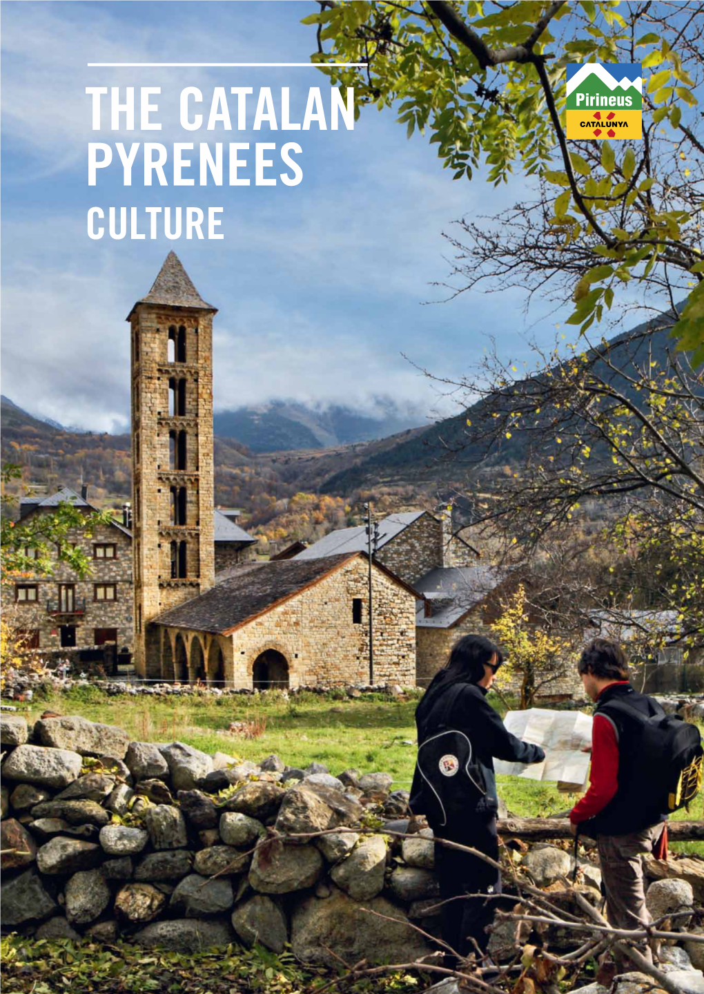 THE CATALAN PYRENEES CULTURE a World of Culture to Discover at the Pyrenee
