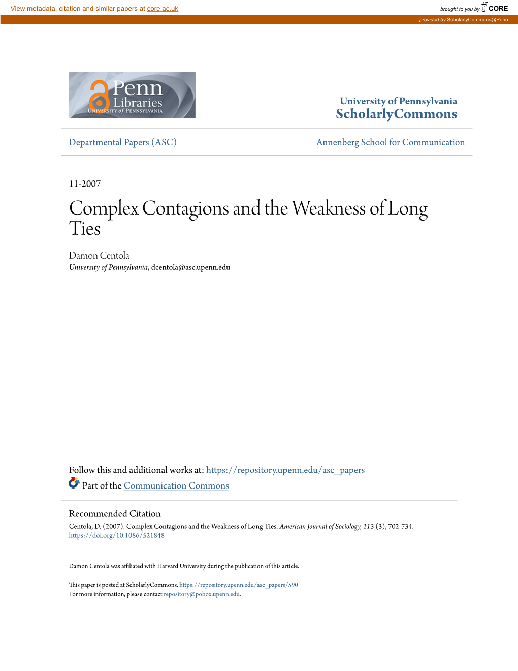 Complex Contagions and the Weakness of Long Ties Damon Centola University of Pennsylvania, Dcentola@Asc.Upenn.Edu