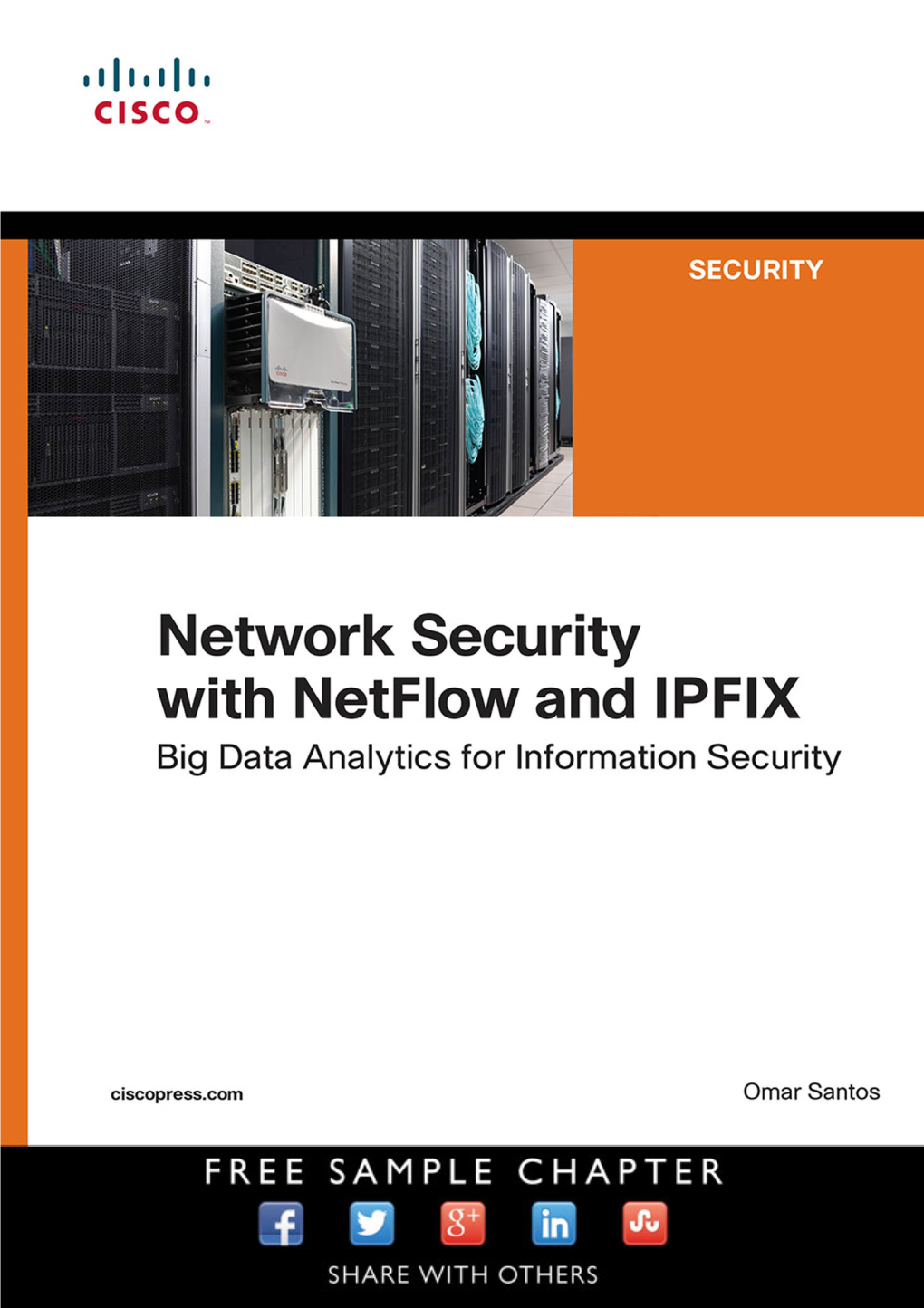 Network Security with Netflow and IPFIX Big Data Analytics for Information Security