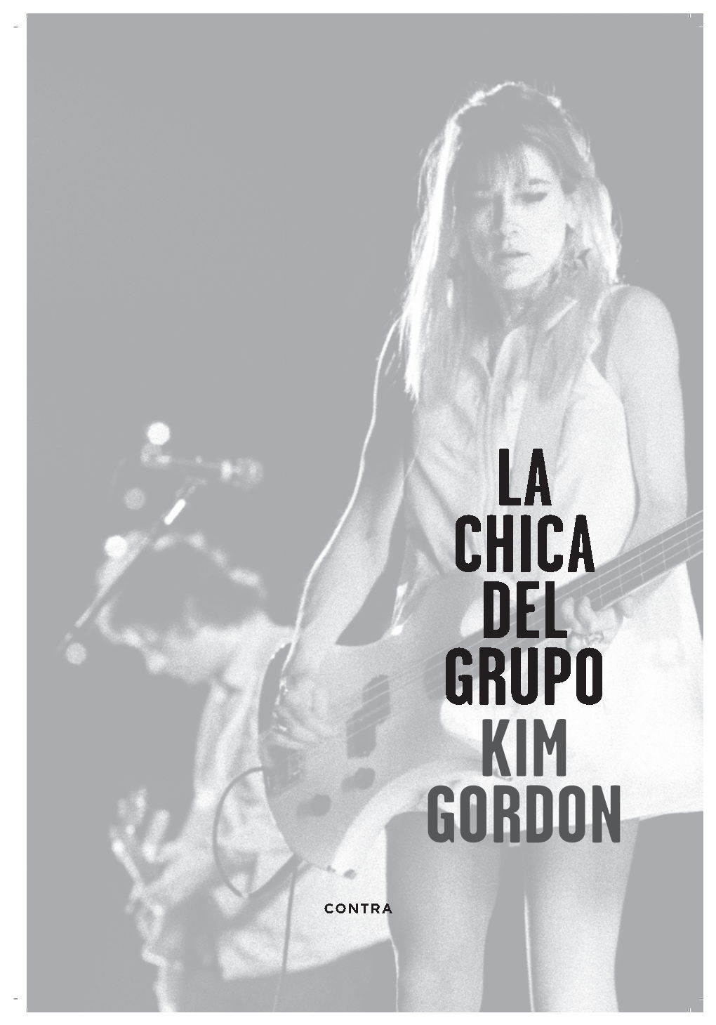 KIM GORDON Contraediciones 44596 La Chica Del Grupo 2 Front