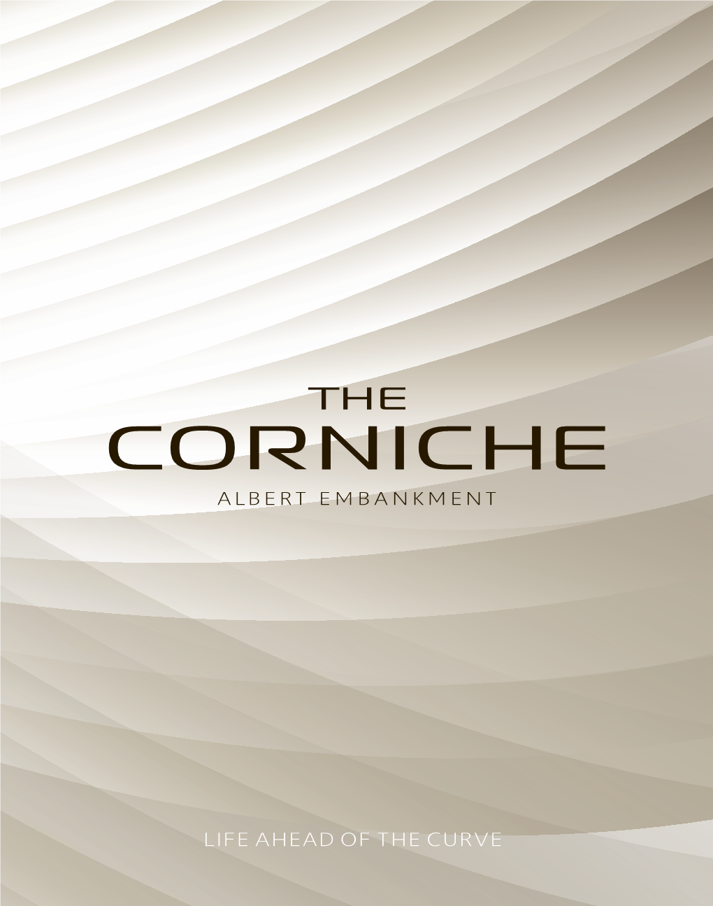 Life Ahead of the Curve Welcome to the Corniche