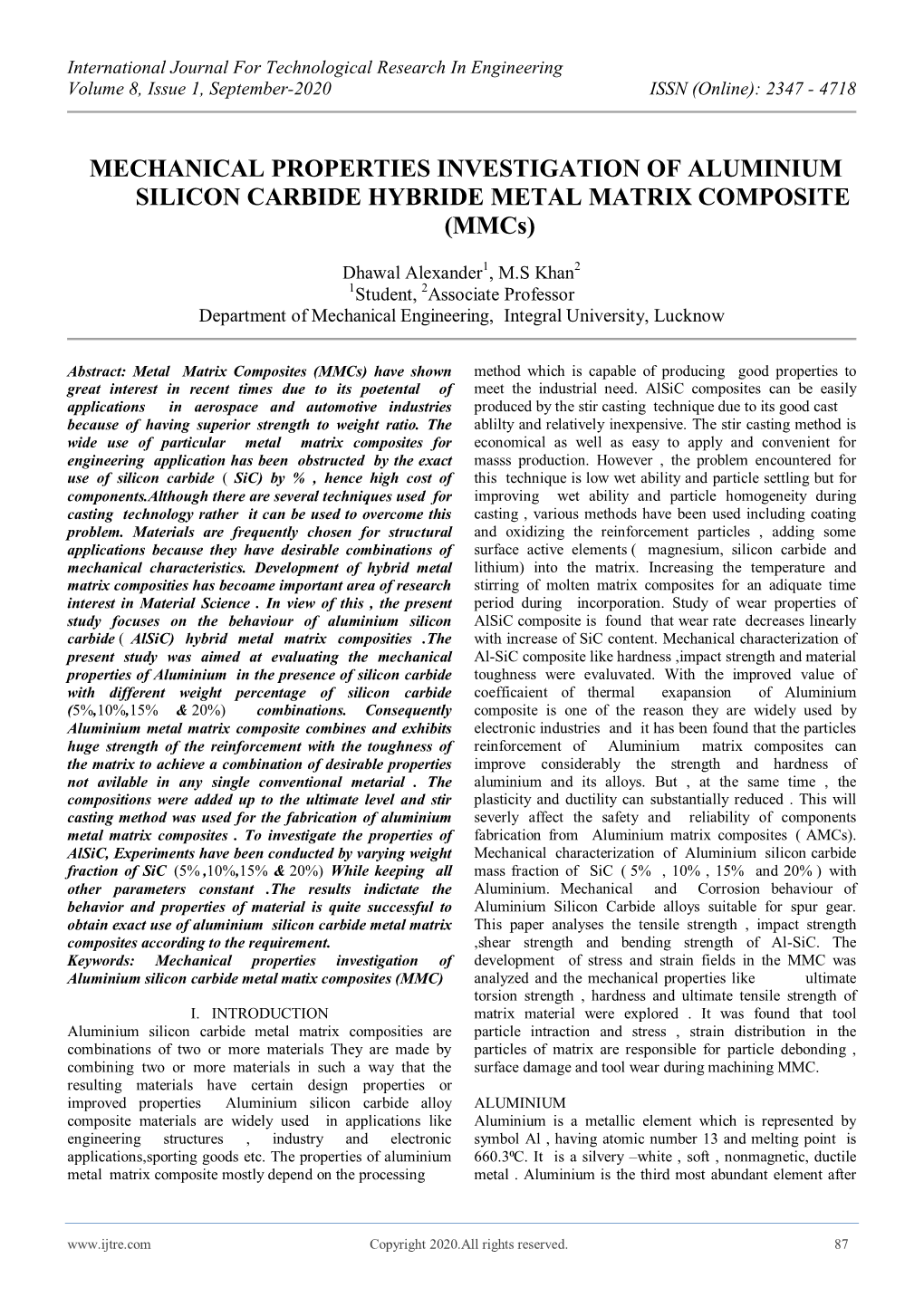 MECHANICAL PROPERTIES INVESTIGATION of ALUMINIUM SILICON CARBIDE HYBRIDE METAL MATRIX COMPOSITE (Mmcs)