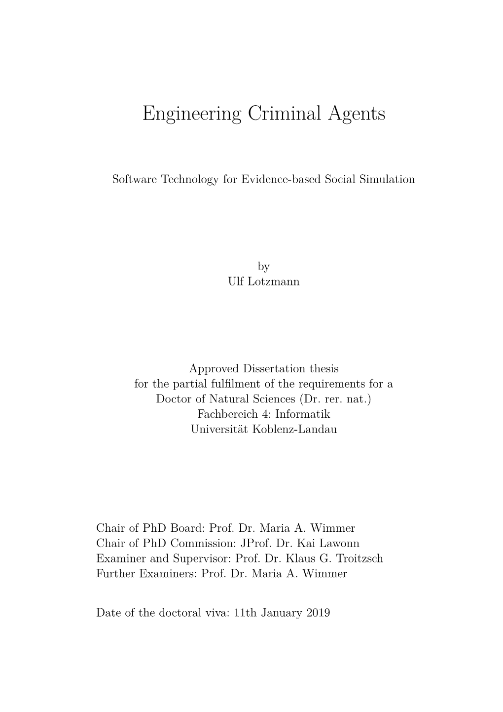 Engineering Criminal Agents