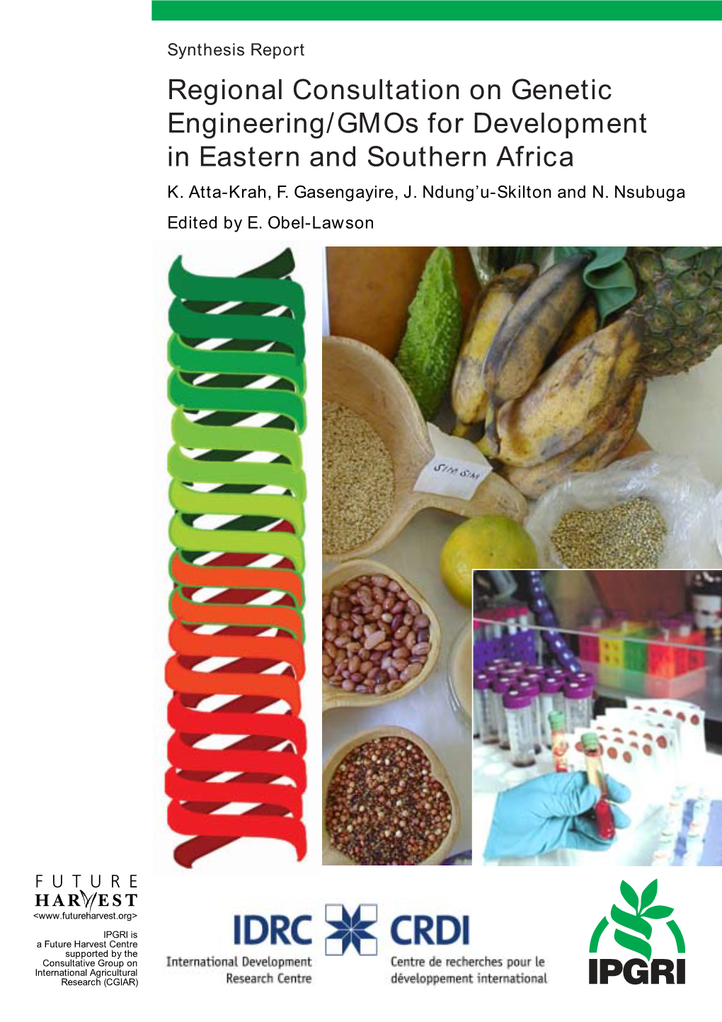 Regional Consultation on Genetic Engineering/Gmos for Development in Eastern and Southern Africa K