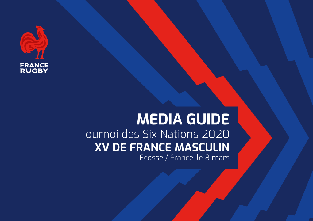 MEDIA GUIDE Tournoi Des Six Nations 2020 XV DE FRANCE MASCULIN Ecosse / France, Le 8 Mars LES JOUEURS DU XV DE FRANCE MASCULIN